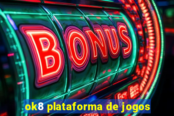 ok8 plataforma de jogos